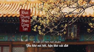 [Vietsub + Pinyin] Khúc Chung Nhân Cũng Tan (曲终人亦散) - En