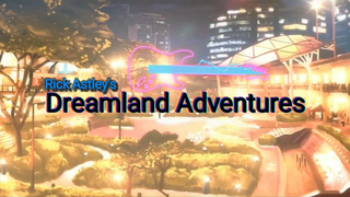 Rick Astley's Dreamland Adventures OP