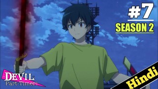 The Devil Is A Part timer Season 2 New Episode 7 Explained in HINDI || Oreki Mv ||