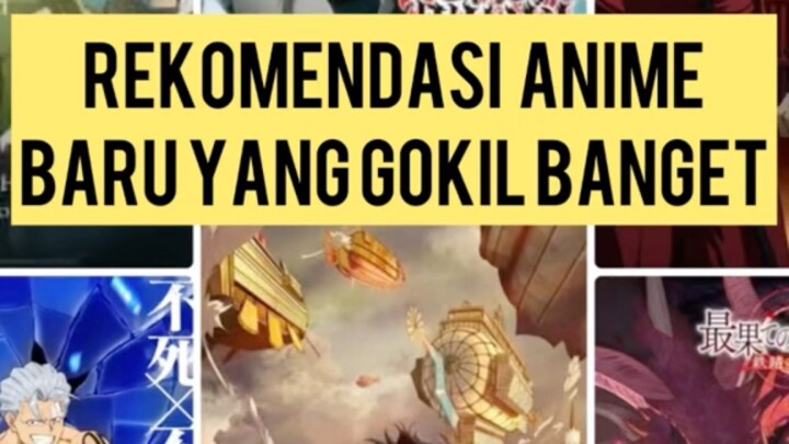 Rekomendasi Anime Baru Yang Gokil Banget