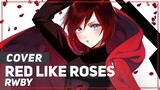 RWBY "Red Like Roses" | AmaLee Ver