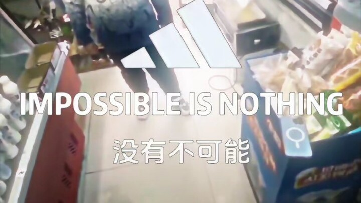 "There's no such thing as impossible!"