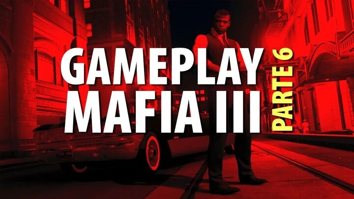 Walkthrough Gameplay Mafia III - Part 6