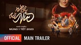 NHÀ BÀ NỮ - Main Trailer | PHIM TẾT 2023 CỦA TRẤN THÀNH