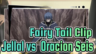 Jellal’s Epic Magic Spells Annihilates Oracion Seis