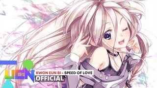 【NIGHTCORE】KWON EUN BI  - 'SPEED OF LOVE'