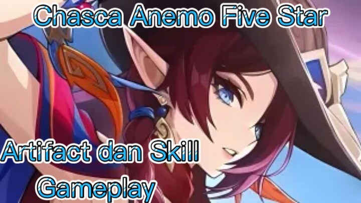 Genshin Impact INDO - Pembahasan Chasca Anemo Five Star mengenai Artifact dan Skill + Gameplay