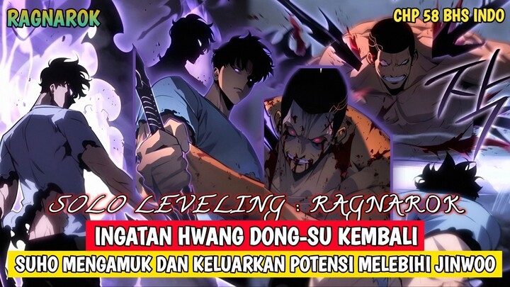 INGATAN HWANG DONGSU KEMBALI ‼️ SUHO DALAM BAHAYA BESAR - SOLO LEVELING RAGNAROK CHAPTER 58