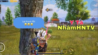 PUBG Mobile | Ông Tổ Của Knock Là Đây 😂 Y Tá NhâmHNTV Cứu Không Kịp