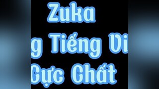 Lồng Tiếng Việt Zuka Cực Hay lienquan lienquanmobile may2kar5 gamehaymoingay roadtoseagames