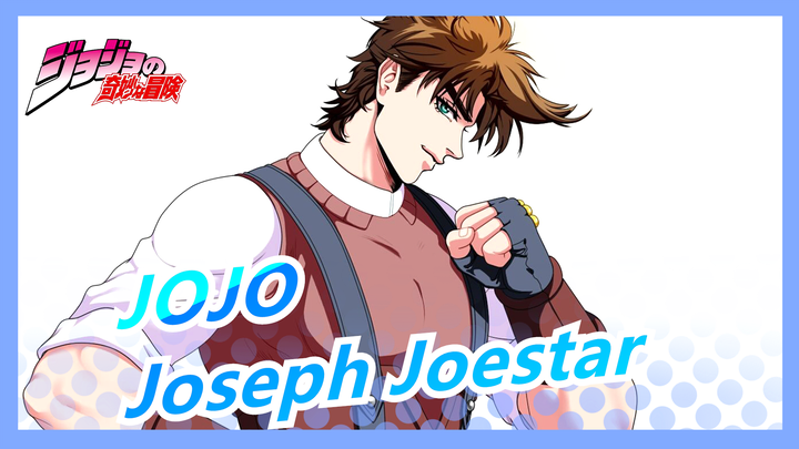 [JOJO] Joseph Joestar: Josuke, Can I Borrow Your Fighting Song?