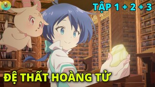 Chuyển Sinh Thành Đệ Thất Hoàng Tử | Tập 1 +2 + 3 | REVIEW PHIM ANIME HAY