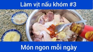 Làm vịt nấu khóm p3