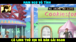 (P14) Main Ngu Vô Tình Có Những Thứ Xịn Xò #ReviewAnime