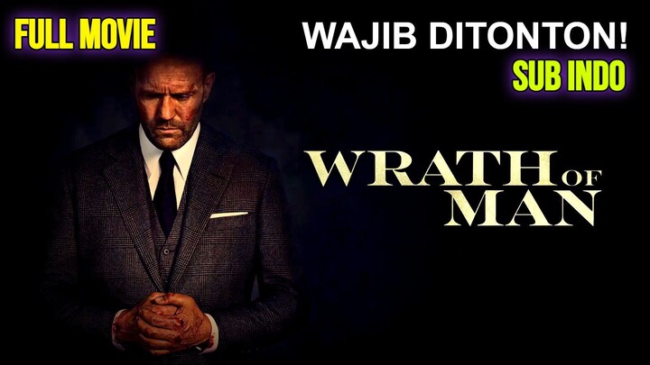 Wrath Of Man 2021 ACTION MOVIE SUB INDO