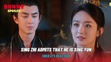 Xing Zhi Admits that he is Xing Yun and Shen Li's reaction| The Legend Of Shen Li ep 14