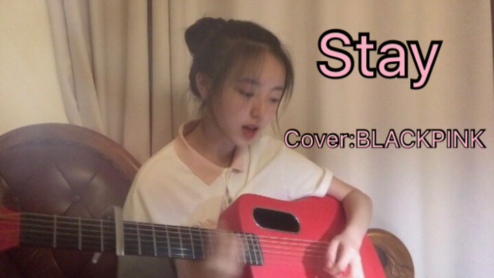 ร้องคัฟเวอร์|blackpink "Stay"