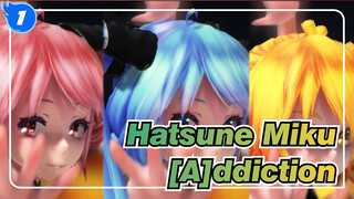 [Hatsune Miku/MMD] TDA, Miku＆Teto＆Neru - [A]ddiction_1