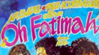 A.R. Badul : Oh Fatimah
