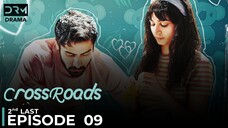 CrossRoads | Episode 09 | Khushhal Khan - Mamya Shajaffer | Pakistani Series | DRM Originals