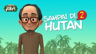 Animasi Anak Muslim Islami: Petualangan Fikri - Sampai di Hutan