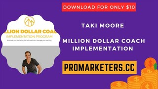Taki Moore - Million Dollar Coach Implementation