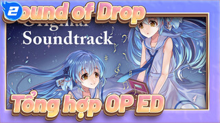 Sound of Drop|Tổng hợp OP&ED_2
