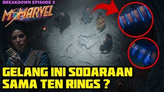 TEMPAT ASAL GELANG KAMALA DAN GELANG TEN RINGS SAMA ? SODARAAN ? MS MARVEL EPISODE 3 BREAKDOWN