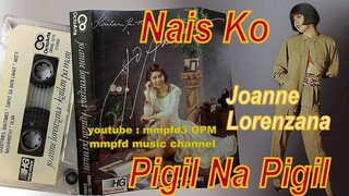 JOANNE LORENZANA - Nais Ko / Pigil Na Pigil (Back2Back) [Cassette/1991]