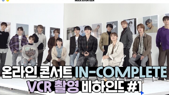 [INSIDE SEVENTEEN] 2021 SEVENTEEN Online Concert ‘IN-COMPLETE’ VCR Filming Behind-the-Scenes #1