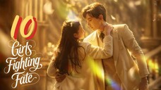 [Eng sub] Girls Fighting Fate Episode 10