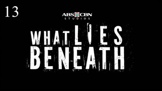 ᴡʜᴀᴛ ʟɪᴇꜱ ʙᴇɴᴇᴀᴛʜ ᴇᴘɪꜱᴏᴅᴇ 13 || 🇵🇭 ★