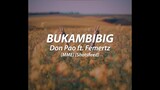 Bukambibig - Don Pao ft. Femertz (MME) (Shotsfired) (OFFICIAL LYRICS VIDEO)