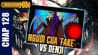 Chainsaw Man 128: Người Cưa Chainsaw Man "FAKE" Vs Denji