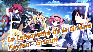 [Le Labyrinthe de la Grisaia] [Anime ED/320KBPS] Faylan - Grimm