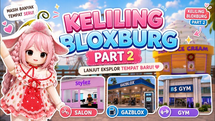 Keliling Bloxburg Part 2 - Ada Pop Bensin, Supermarket, Sampai Laundry??!!