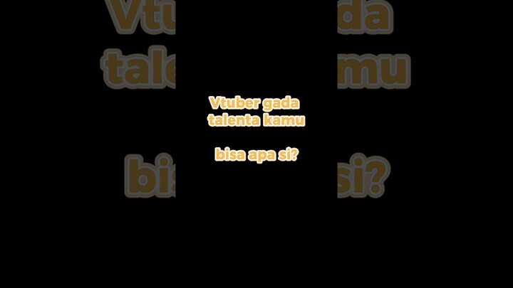 Dasar Vtuber Gaada Talenta #shorts