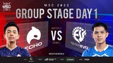 FIL MSC 2023 Group Stage Day 1  ECHO vs EVO Game 1