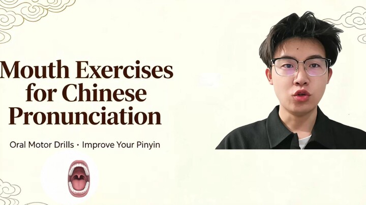 Mouth Exercises for Chinese Pronunciation