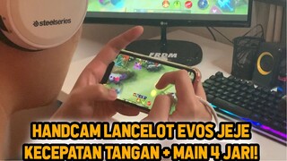 LANCELOT HANDCAM EVOS JEJE ! FAST HAND + 4 JARI GAMEPLAY - Mobile Legends