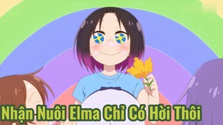 Nhận Nuôi Elma Chỉ Có Hời Thôi