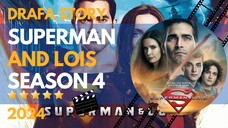 🎬Superman & Lois Season 4 (2024) | REVIEW⁉️