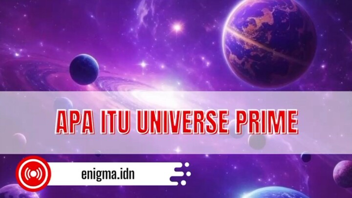 apa itu universe prime??