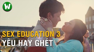 Vì Sao Chúng Ta Vừa Dễ Yêu, Vừa Dễ Ghét Sex Education 3?