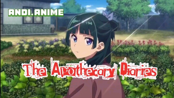 THE APOTHECARY DIARIES || ANIME SERIES TENTANG APOTEKER YANG SERU BANGET