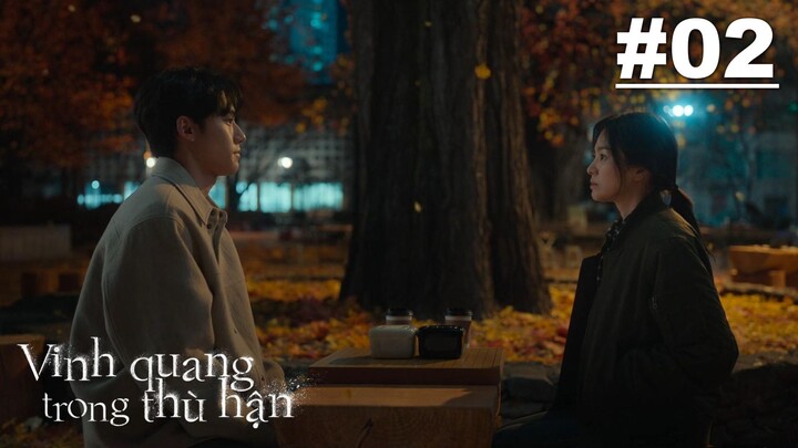 [Bản Lồng Tiếng] Vinh Quang Trong Thù Hận - Tập 2