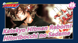 [Katekyo Hitman Reborn!] Hibari's Theme, Hitoribocchi no Sadame_2