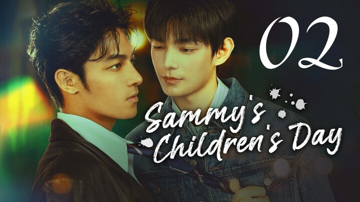 EP. 2 | SAMMY'S CHILDREN'S DAY | ENG SUB