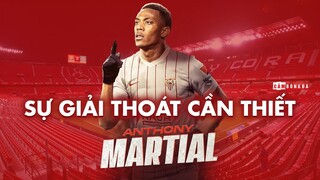 ANTHONY MARTIAL ĐẾN SEVILLA: Sự giải thoát cần thiết cho CỰU THẦN ĐỒNG NƯỚC PHÁP