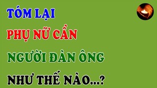 Tóm lại phụ nữ cần người đàn ông như thế nào | TLYT